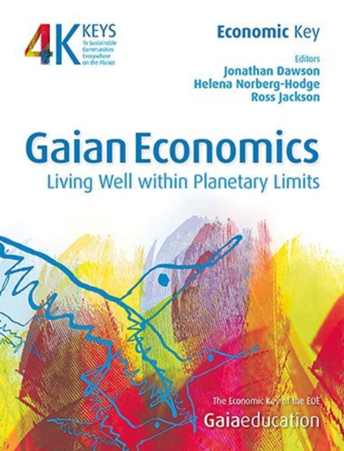 Gaian Economics : Living Well Within Planetary Limits, Paperback / softback Book