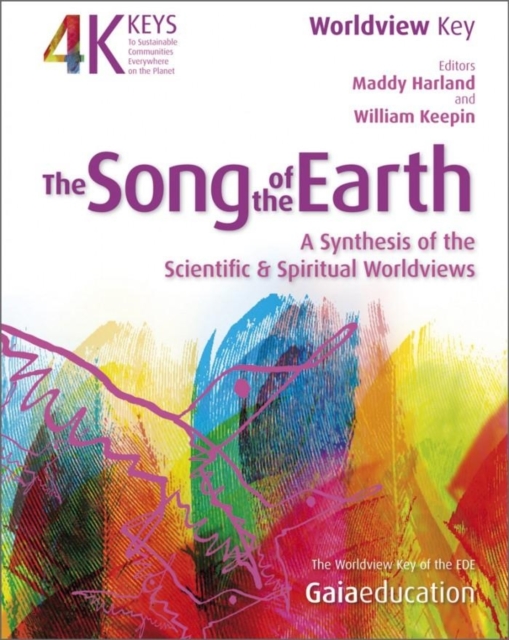 Song of the Earth : A Synthesis of the Scientific and Spiritual Worldviews, Paperback / softback Book