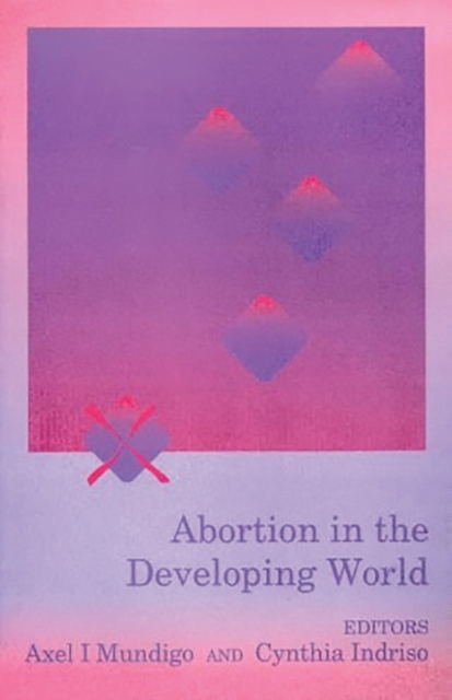 Abortion in the Developing World, Hardback Book