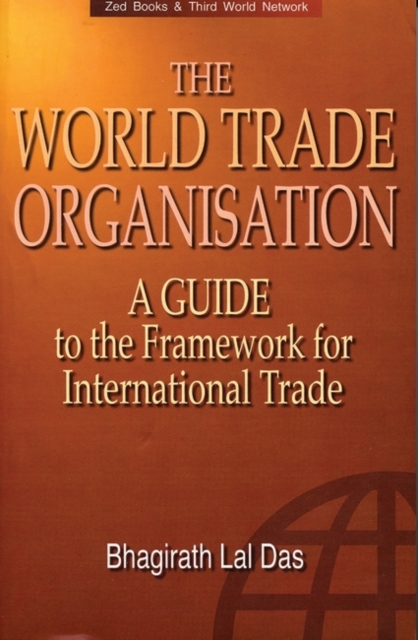 The World Trade Organization : A Guide to the New Framework for International Trade, Paperback / softback Book