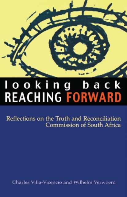Looking Back, Reaching Forward : Reflections on the Truth and Reconciliation Commission of South Africa, Hardback Book