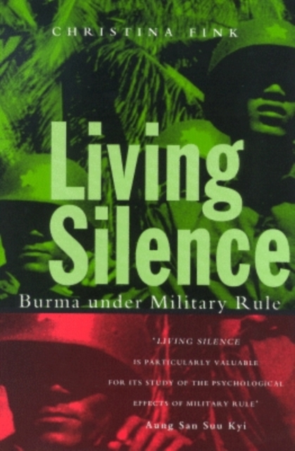 Living Silence : Burma Under Military Rule, Hardback Book
