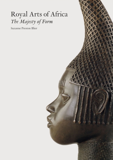 Royal Arts of Africa : The Majesty of Form, Paperback Book