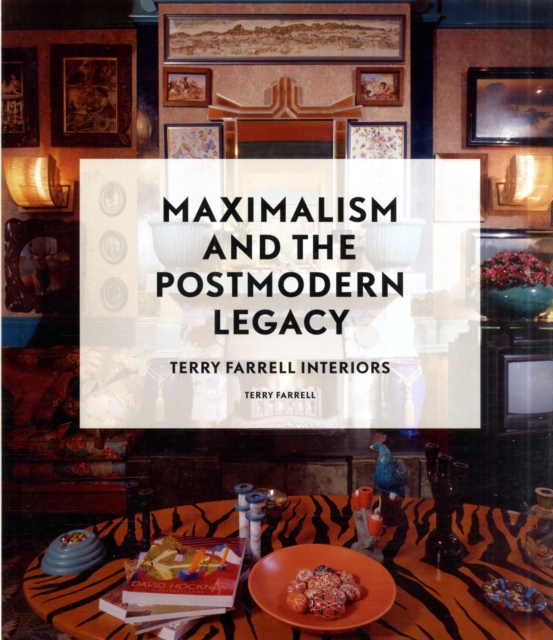Terry Farrell : Interiors and the Legacy of Postmodernism, Hardback Book
