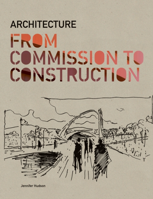 Architecture From Commission to Construction, Paperback / softback Book