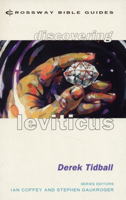 Discovering Leviticus : Love God, Love Your Neighbour, Paperback / softback Book