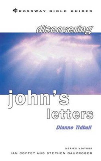 Discovering John's Letters : Walk In The Light, Paperback / softback Book