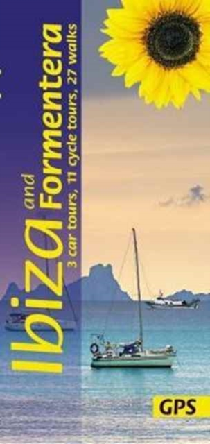 Ibiza and Formentera : 3 car tours, 11 cycle tours, 27 long and short walks with GPS, Paperback / softback Book
