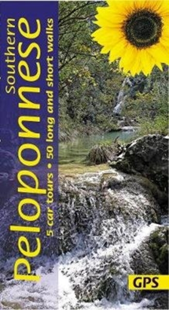 Southern Peloponnese : 5 car tours, 50 long and short walks with GPS, Paperback / softback Book