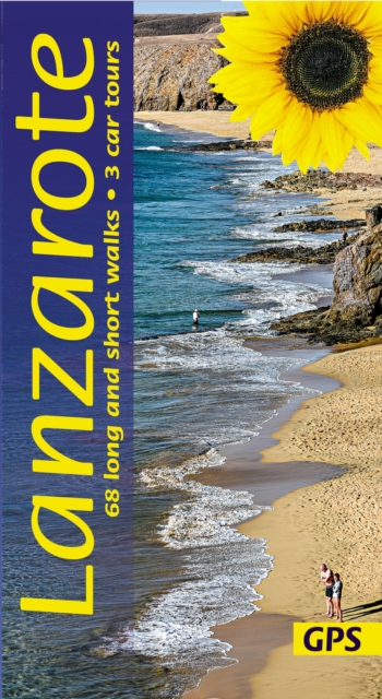 Lanzarote Guide: 68 long and short walks with detailed maps and GPS; 3 car tours with pull-out map, Paperback / softback Book
