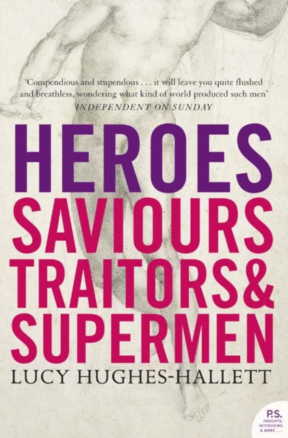 Heroes : Saviours, Traitors and Supermen, Paperback / softback Book