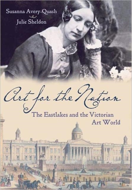 Art for the Nation : The Eastlakes and the Victorian Art World, Hardback Book