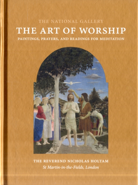 The Art of Worship : Paintings, Prayers, and Readings for Meditation, Hardback Book