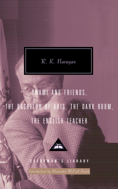 R K Narayan Omnibus Volume 1 : Swami and Friends, The Bachelor of Arts, The Dark Room, The English Teacher, Hardback Book