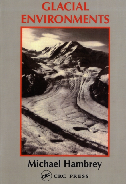 Glacial Environments, Paperback / softback Book