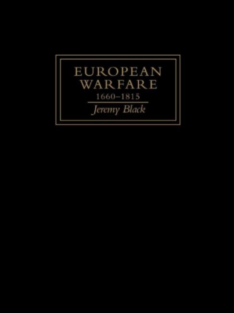 European Warfare, 1660-1815, Hardback Book