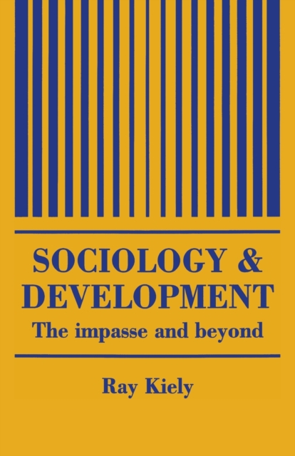 The Sociology Of Development : The Impasse And Beyond, Paperback / softback Book