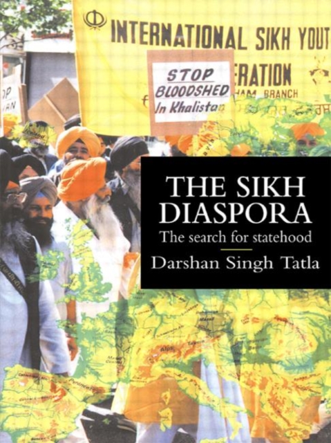 The Sikh Diaspora : The Search For Statehood, Hardback Book