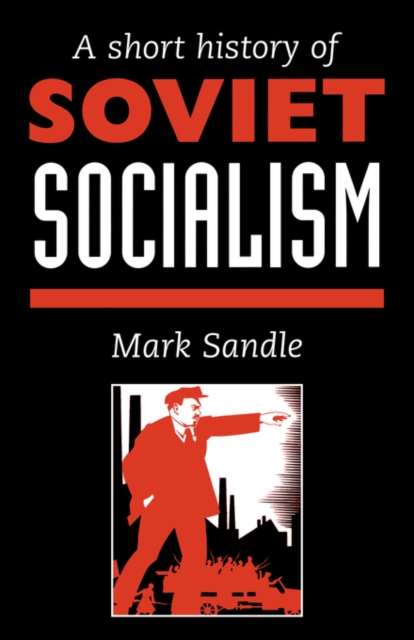 A Short History Of Soviet Socialism, Paperback / softback Book