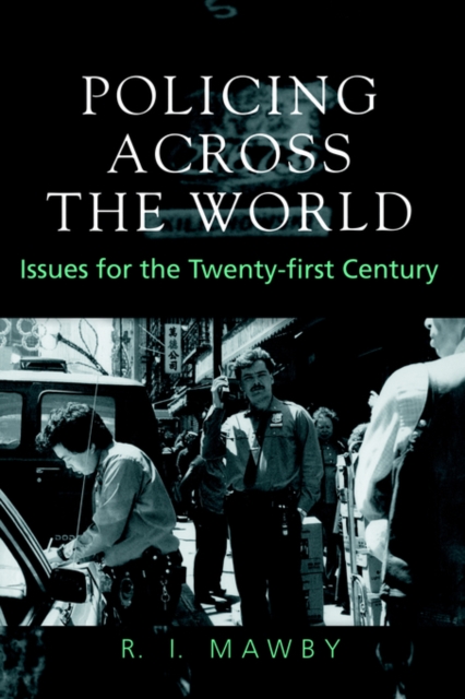 Policing Across the World : Issues for the Twenty-First Century, Paperback / softback Book