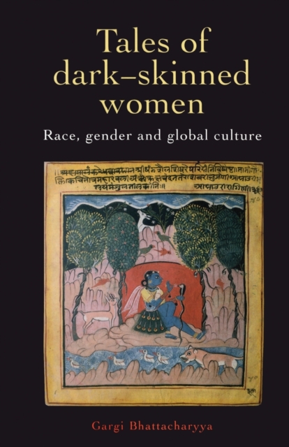 Tales Of Dark Skinned Women : Race, Gender And Global Culture, Paperback / softback Book