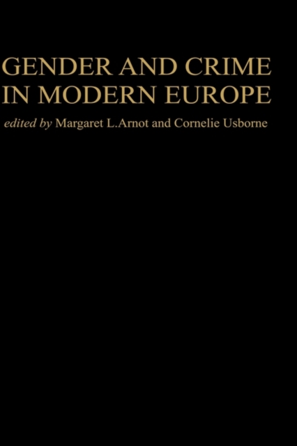 Gender And Crime In Modern Europe, Hardback Book
