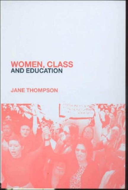 Women, Class And Education, Hardback Book