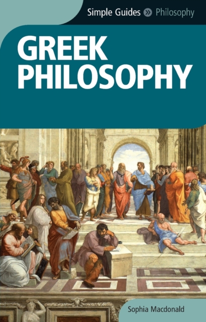 Greek Philosophy - Simple Guides, Paperback / softback Book