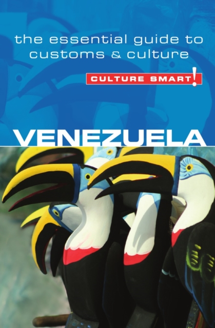 Venezuela - Culture Smart! : The Essential Guide to Customs & Culture, Paperback / softback Book