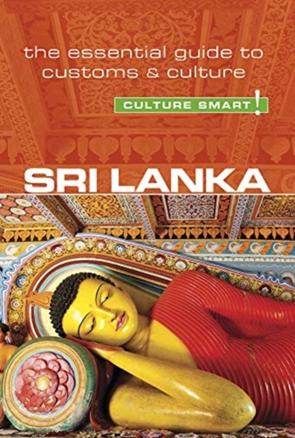 Sri Lanka - Culture Smart! : The Essential Guide to Customs & Culture, Paperback / softback Book