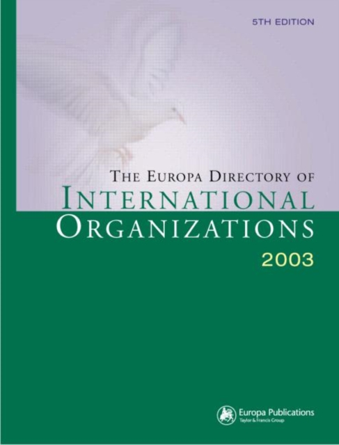 The Europa Directory of International Organizations 2003, Hardback Book