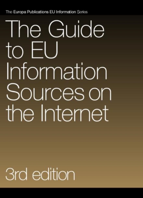 The Guide to EU Information Sources on the Internet, Hardback Book