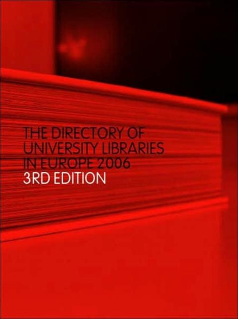 The Directory of University Libraries in Europe 2006, Hardback Book