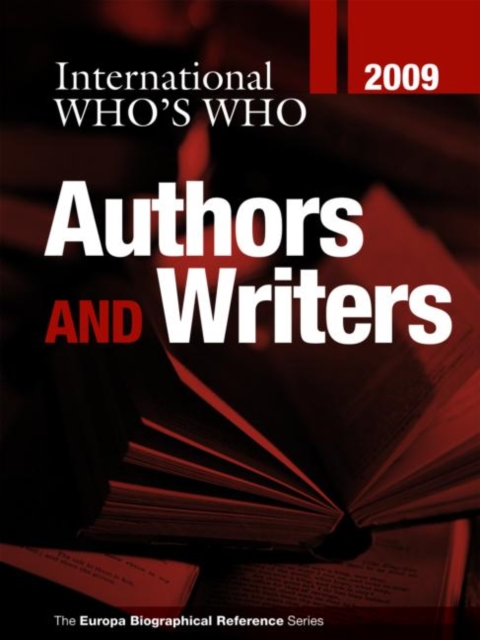 International Who's Who of Authors & Writers 2009, Hardback Book
