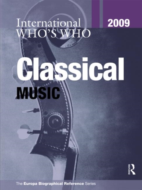 International Who's Who in Classical Music 2009, Hardback Book