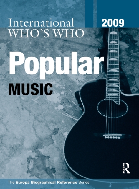 International Who's Who in Popular Music 2009, Hardback Book
