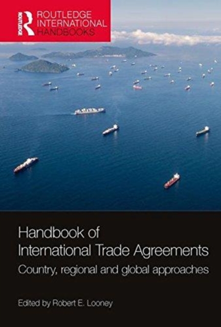 Handbook of International Trade Agreements : Country, regional and global approaches, Hardback Book