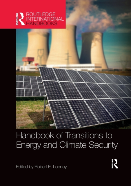 Handbook of Transitions to Energy and Climate Security, Paperback / softback Book