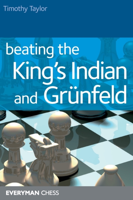 Beating the Kings Indian and Grunfeld, Paperback / softback Book