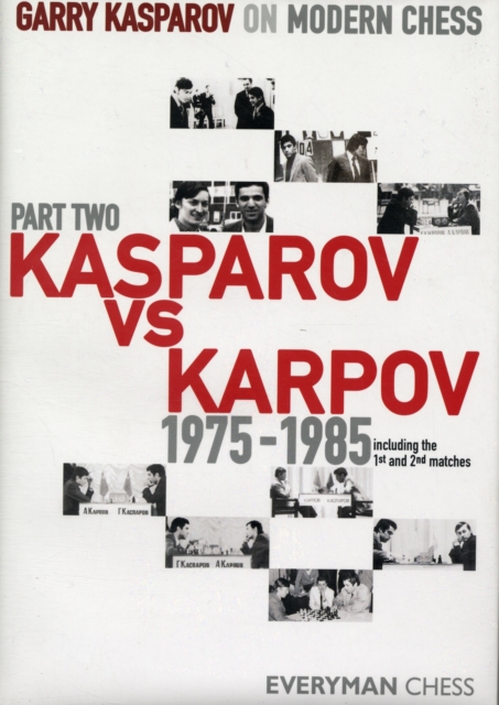 Garry Kasparov on Modern Chess : Kasparov vs Karpov 1975-1985 Pt. 2, Hardback Book