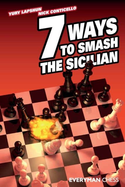 Seven Ways to Smash the Sicilian, Paperback / softback Book