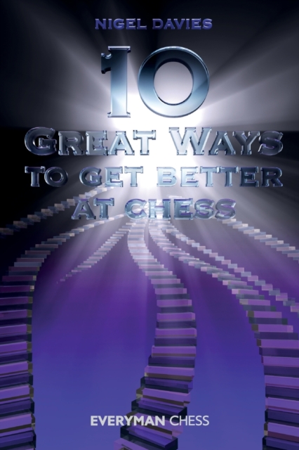 10 Great Ways to Get Better at Chess, Paperback / softback Book