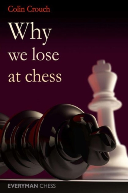 Why We Lose at Chess, Paperback / softback Book