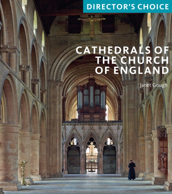 Cathedrals of the Church of England: Directors Choice, Paperback / softback Book