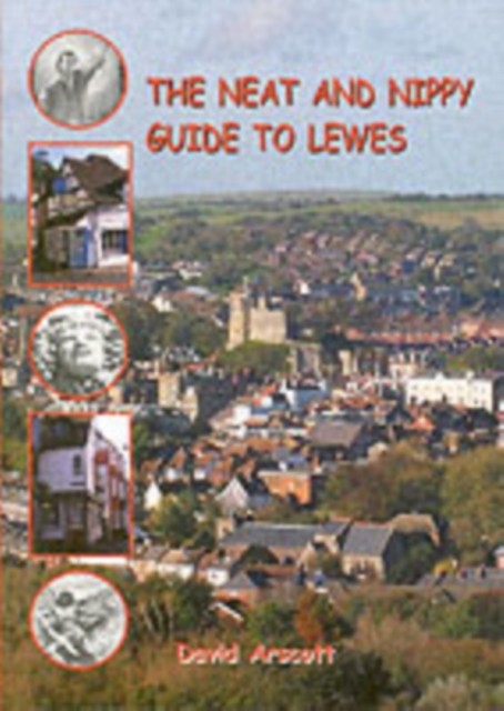 The Neat and Nippy Guide to Lewes, Paperback Book