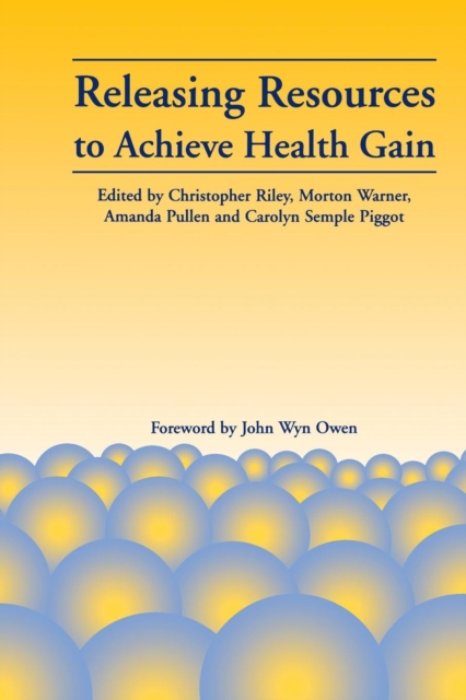 Releasing Resources to Achieve Health Gain, Paperback / softback Book