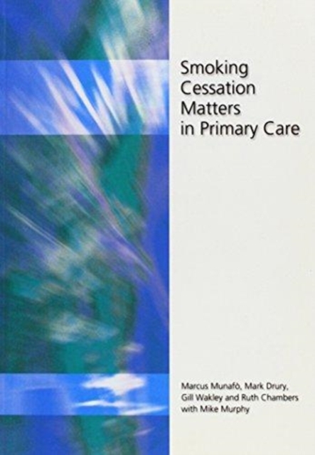 Smoking Cessation Matters in Primary Care, Paperback / softback Book