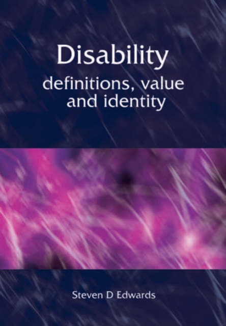 Disability : Definitions, Value and Identity, Paperback / softback Book