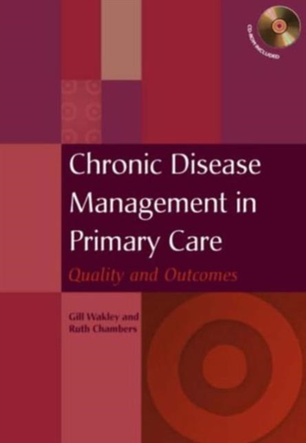 Chronic Disease Management in Primary Care : Quality and Outcomes, Paperback / softback Book