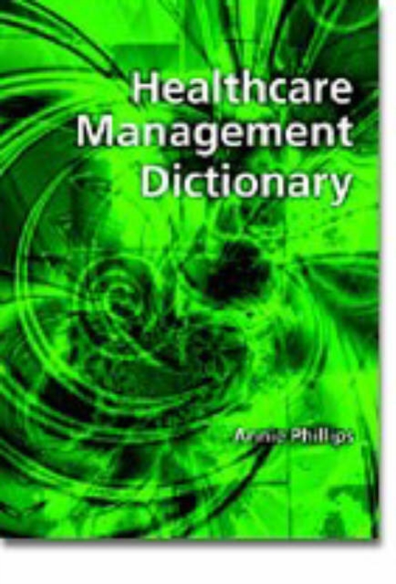 Healthcare Management Dictionary, Paperback / softback Book